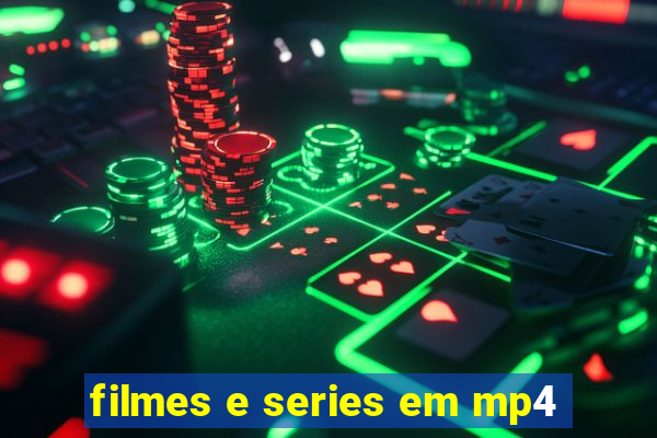 filmes e series em mp4